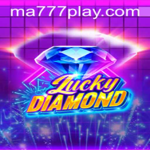Exploring LuckyDiamond: A Fresh Spin on Online Gaming with MA777